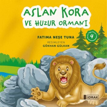 Aslan Kora ve Huzur Ormanı – Mümin Neye Benzer Serisi-4
