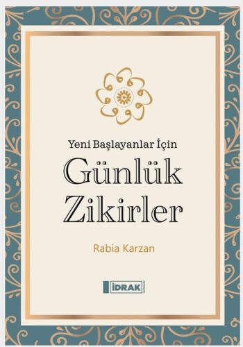 Yeni Başlayanlar İçin Günlük Zikirler