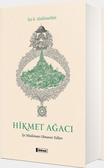 Hikmet Ağacı İyi Müslüman Olmanın Yolları