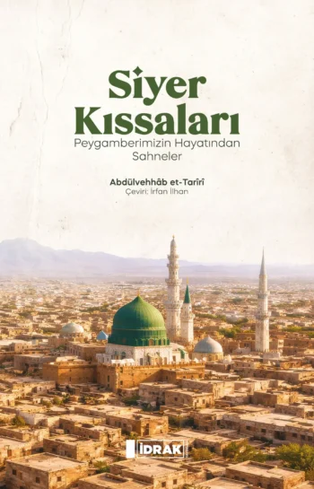 Siyer Kıssaları Peygamberimizin Hayatından Sahneler