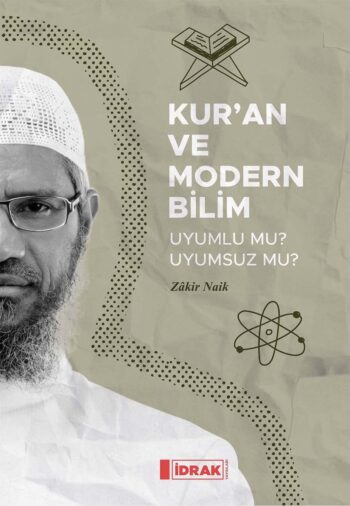 Kur’an ve Modern Bilim Uyumlu mu Uyumsuz mu?